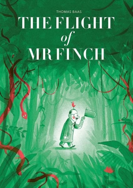 Cover for Thomas Baas · The Flight of Mr Finch (Hardcover bog) (2018)
