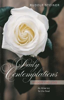 Cover for Rudolf Steiner · Daily Contemplations: Wisdom and Love.  An Almanac for the Soul (Paperback Bog) (2021)