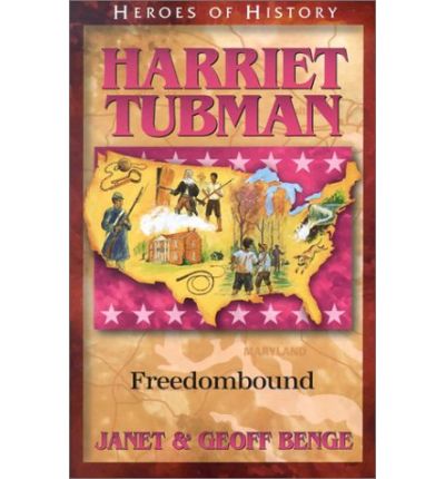 Cover for Janet Benge · Harriet Tubman: Freedom Bound - Heroes of History (Paperback Book) (2002)