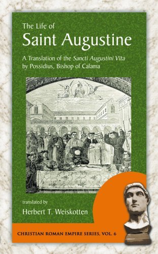 The Life of Saint Augustine: a Translation of the Sancti Augustini Vita by Possidius, Bishop of Calama (Christian Roman Empire Series) - Translator - Kirjat - Evolution Pub & Manufacturing - 9781889758909 - torstai 31. heinäkuuta 2008