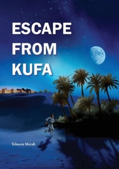 Cover for Tehseen Merali · Escape from Kufa (Bog) (2023)