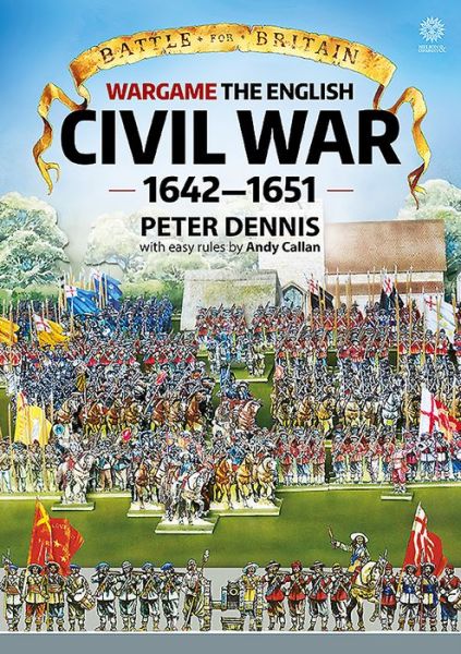 Cover for Peter Dennis · Battle for Britain: Wargame the English Civil Wars 1642-1651 (Paperback Book) (2016)