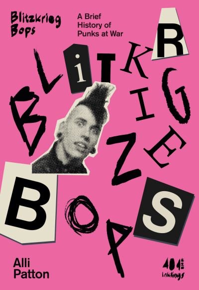Cover for Alli Patton · Blitzkrieg Bops: A Brief History of Punks at War - Inklings (Paperback Book) (2024)