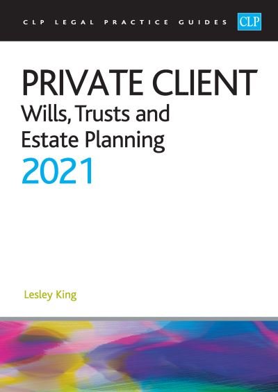 Cover for King · Private Client 2021:: Wills, Trusts and Estate Planning - Legal Practice Course Guides (LPC) (Paperback Bog) (2021)