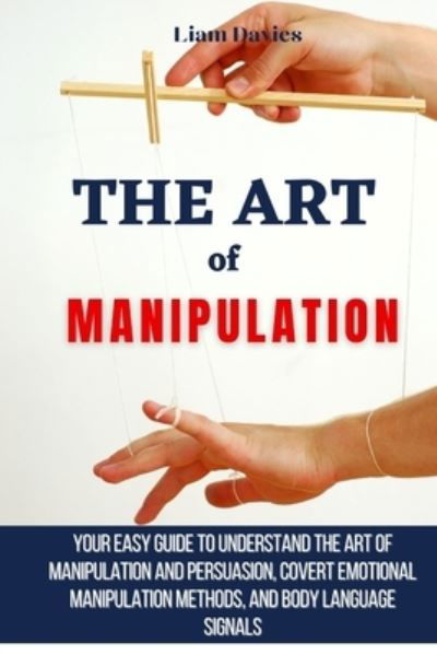 Cover for Liam Davies · The Art of Manipulation (Pocketbok) (2021)