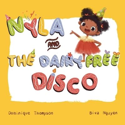 Cover for Dominique Thompson · Nyla and The Dairy Free Disco. (Paperback Book) (2021)