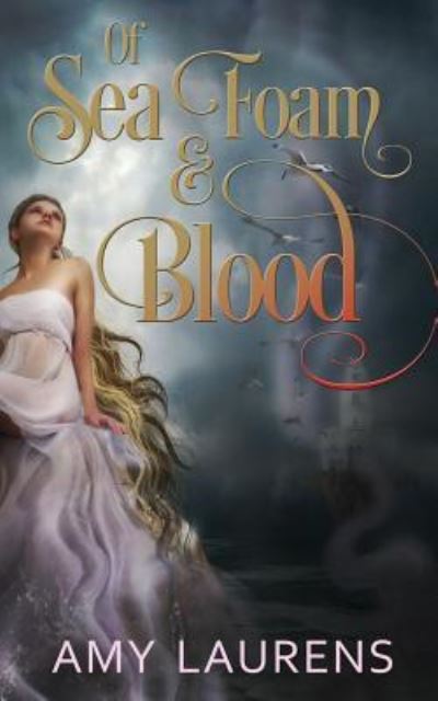 Cover for Amy Laurens · Of Sea Foam and Blood (Paperback Book) (2017)