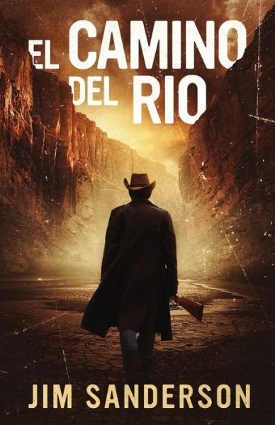 Cover for Jim Sanderson · El Camino del Rio (Pocketbok) (2015)