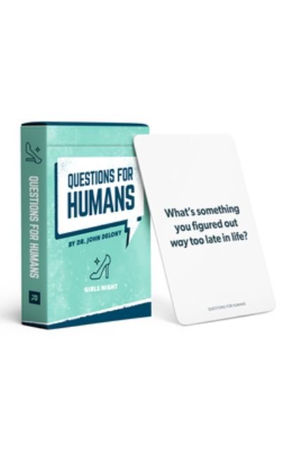 Questions for Humans: Girls' Night - Dr John Delony - Board game - Ramsey Press - 9781942121909 - July 12, 2022