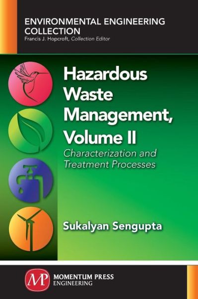 Cover for Sukalyan Sengupta · Hazardous Waste Management, Volume II: Characterization and Treatment Processes - Environmental Engineering Collection (Paperback Book) (2018)