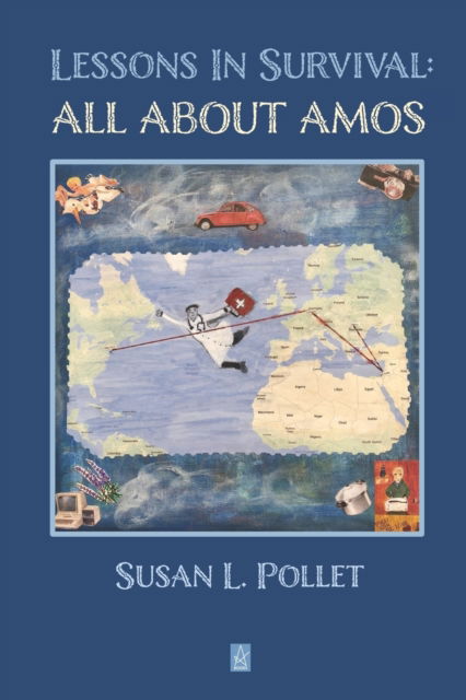 Lessons in Survival: All about Amos - Susan L. Pollet - Books - Adelaide Books - 9781949180909 - March 28, 2019