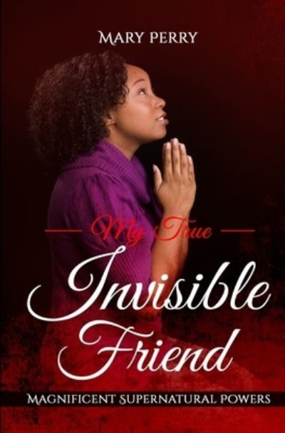 Cover for Mary Perry · My True Invisible Friend (Paperback Book) (2020)