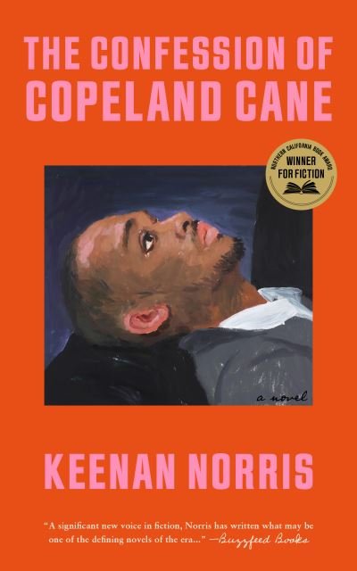 The Confession of Copeland Cane - Keenan Norris - Books - Unnamed Press - 9781951213909 - November 30, 2023