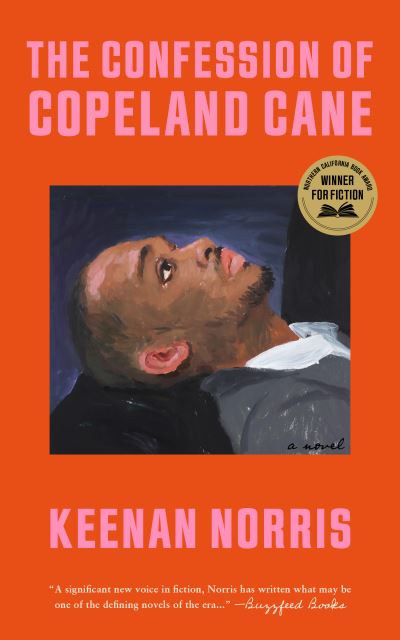 The Confession of Copeland Cane - Keenan Norris - Books - Unnamed Press - 9781951213909 - November 15, 2023