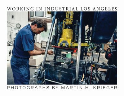 Cover for Martin Krieger · Working in Industrial Los Angeles (Paperback Book) (2023)