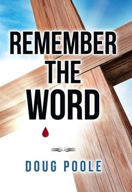 Cover for Doug Poole · Remember the Word (Hardcover Book) (2020)
