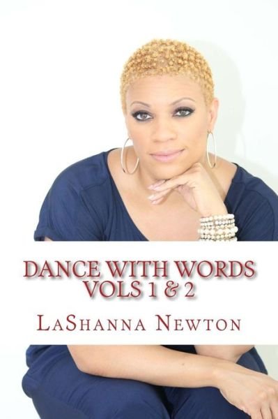 Cover for Lashanna Newton · Dance with Words Vols 1 &amp; 2 (Paperback Book) (2014)