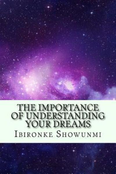 Cover for Ibironke Showunmi · The Importance of Understanding Your Dreams (Paperback Bog) (2017)