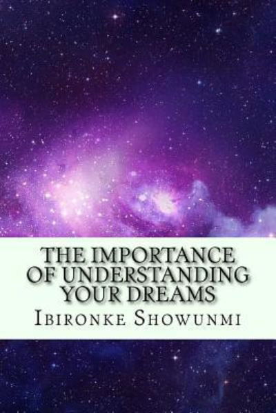 Cover for Ibironke Showunmi · The Importance of Understanding Your Dreams (Pocketbok) (2017)