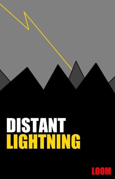 Distant Lightning - Loom - Livros - Createspace Independent Publishing Platf - 9781975846909 - 1 de setembro de 2017