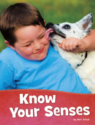 Know Your Senses - Mari Schuh - Książki - PEBBLE BOOKS - 9781977123909 - 1 sierpnia 2020