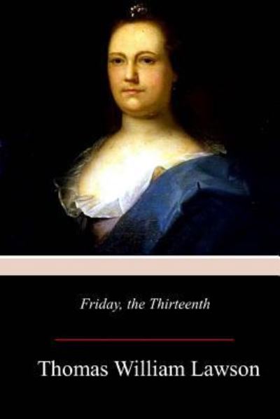 Cover for Thomas William Lawson · Friday, the Thirteenth (Paperback Book) (2017)