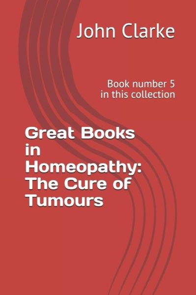 Cover for John Henry Clarke · Great Books in Homeopathy (Paperback Book) (2018)