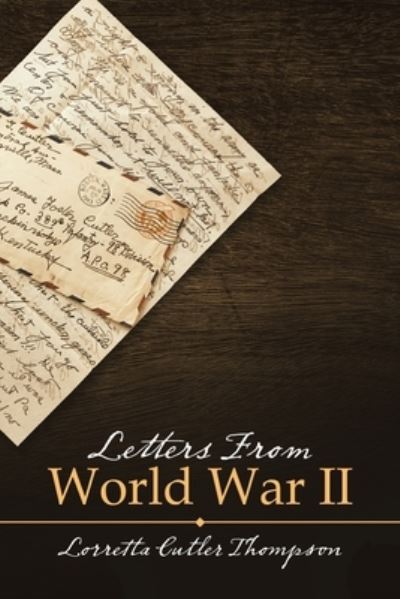 Cover for Lorretta Cutler Thompson · Letters from World War Ii (Taschenbuch) (2020)