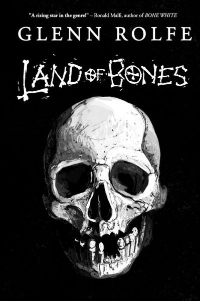 Cover for Glenn Rolfe · Land of Bones (Book) (2018)