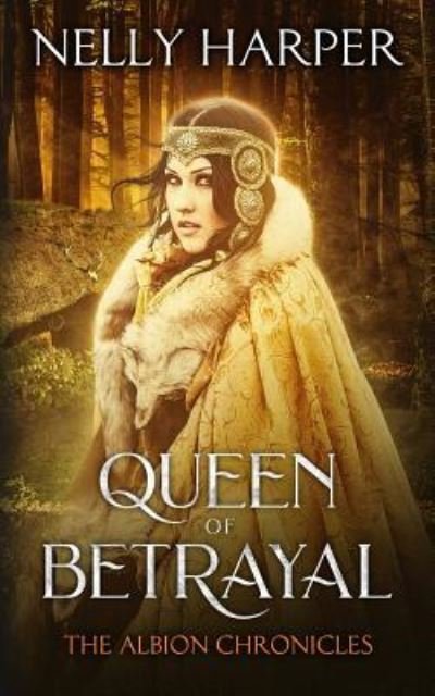 Nelly Harper · Queen of Betrayal (Paperback Bog) (2018)