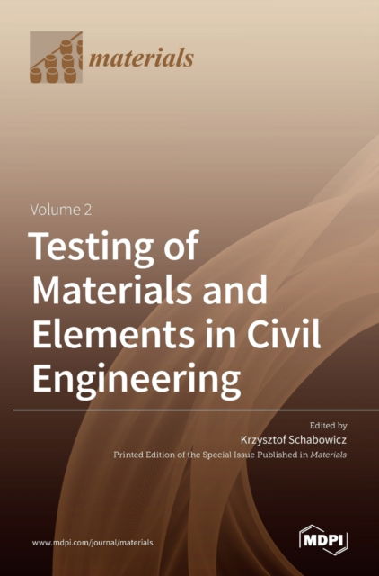 Cover for Krzysztof Schabowicz · Testing of Materials and Elements in Civil Engineering Volume 2 (Hardcover Book) (2021)