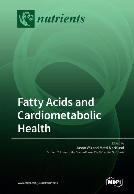 Cover for Jason Wu · Fatty Acids and Cardiometabolic Health (Paperback Book) (2019)