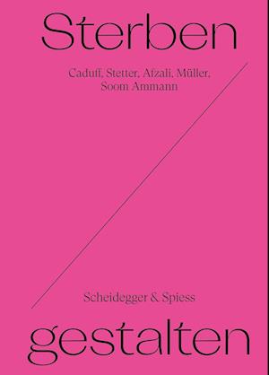 Cover for Corina Caduff · Sterben Gestalten (Book) (2024)