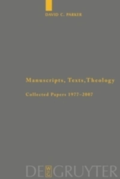 Manuscripts, Texts, Theology - Parker - Książki -  - 9783110487909 - 20 czerwca 2016