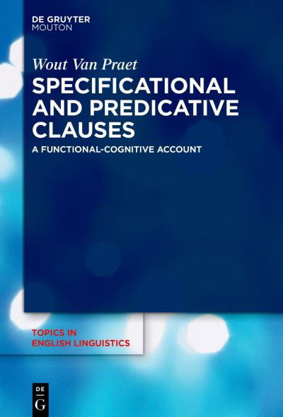 Cover for Wout Van Praet · Specificational and Predicative Clauses (Gebundenes Buch) (2022)