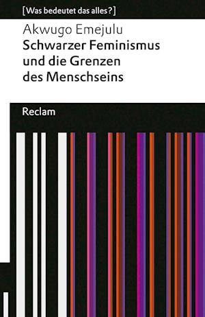 Schwarzer Feminismus und die Grenzen des Menschseins - Akwugo Emejulu - Książki - Reclam, Philipp - 9783150144909 - 17 maja 2024