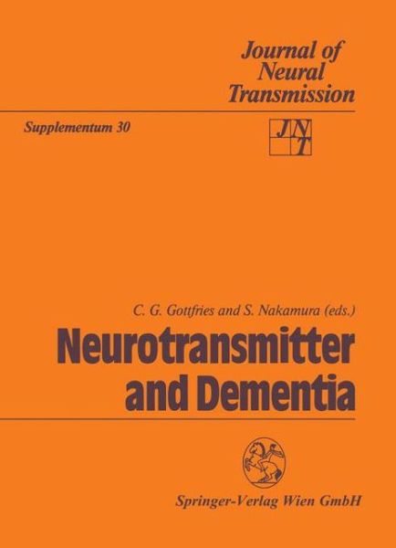 Neurotransmitter and Dementia - Journal of Neural Transmission. Supplementa - C G Gottfries - Books - Springer Verlag GmbH - 9783211821909 - July 13, 1990