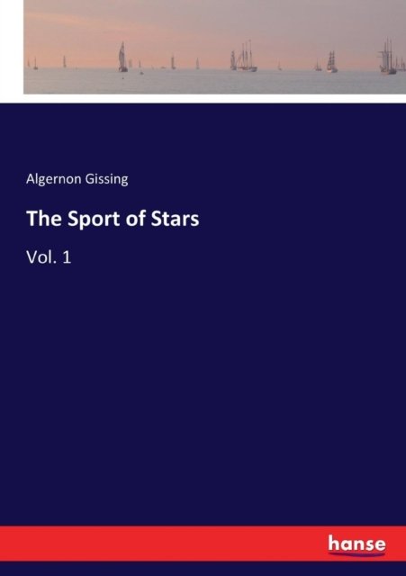 Cover for Algernon Gissing · The Sport of Stars (Paperback Book) (2018)