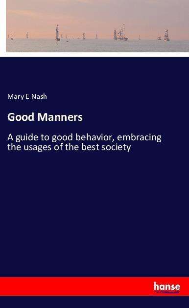 Cover for Nash · Good Manners (Book)