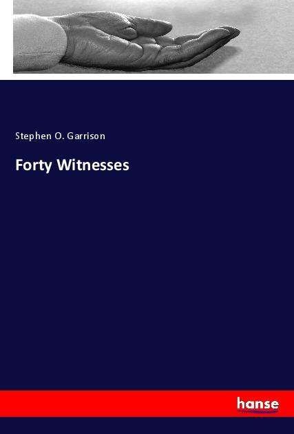 Cover for Garrison · Forty Witnesses (Bok)