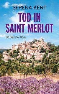 Cover for Kent · Tod in Saint Merlot (Bog)