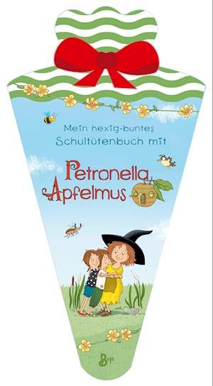 Cover for Sabine Städing · Mein hexig-buntes Schultütenbuch mit Petronella Apfelmus (Buch) (2023)