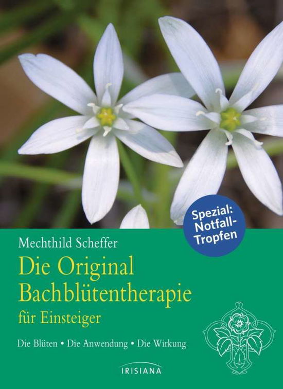 Cover for Scheffer · Die Original Bachblütentherapi (Buch)