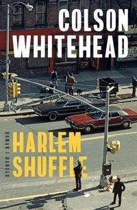 Cover for Colson Whitehead · Harlem Shuffle (Gebundenes Buch) (2021)