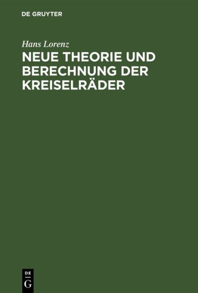 Cover for Hans Lorenz · Neue Theorie Und Berechnung Der Kreiselrader (Hardcover Book) (1911)