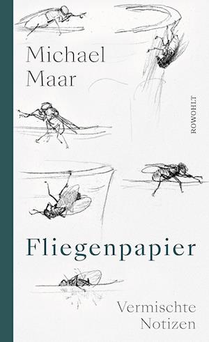 Fliegenpapier - Michael Maar - Books - Rowohlt - 9783498002909 - October 18, 2022