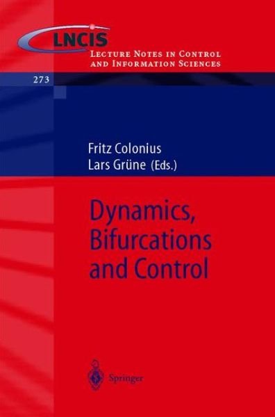 F Colonius · Dynamics, Bifurcations and Control - Lecture Notes in Control and Information Sciences (Paperback Book) [2002 edition] (2002)