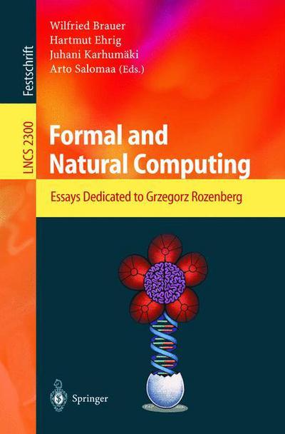 Cover for W Brauer · Formal and Natural Computing: Essays Dedicated to Grzegorz Rozenberg - Lecture Notes in Computer Science (Paperback Book) [2002 edition] (2002)