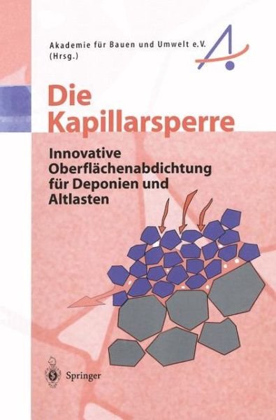 Cover for Akademie Fa1/4r Bauen Und Umwelt E V · Die Kapillarsperre (Pocketbok) (1999)