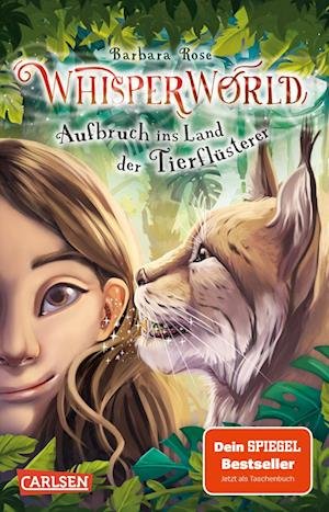 Whisperworld 1: Aufbruch ins Land der Tierflüsterer - Barbara Rose - Books - Carlsen - 9783551321909 - April 29, 2024